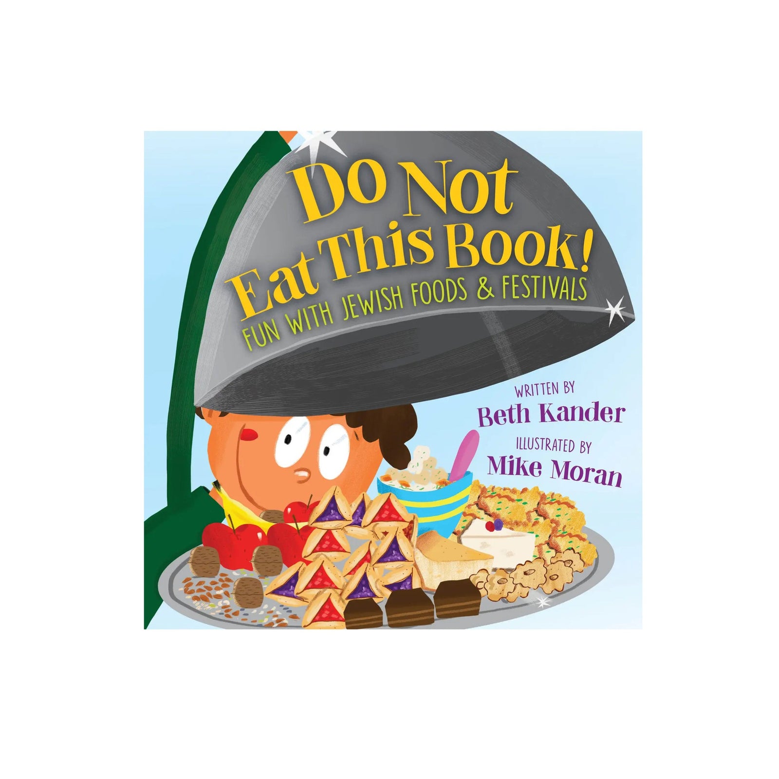Do Not Eat This Book! Fun with Jewish Foods & Festivals