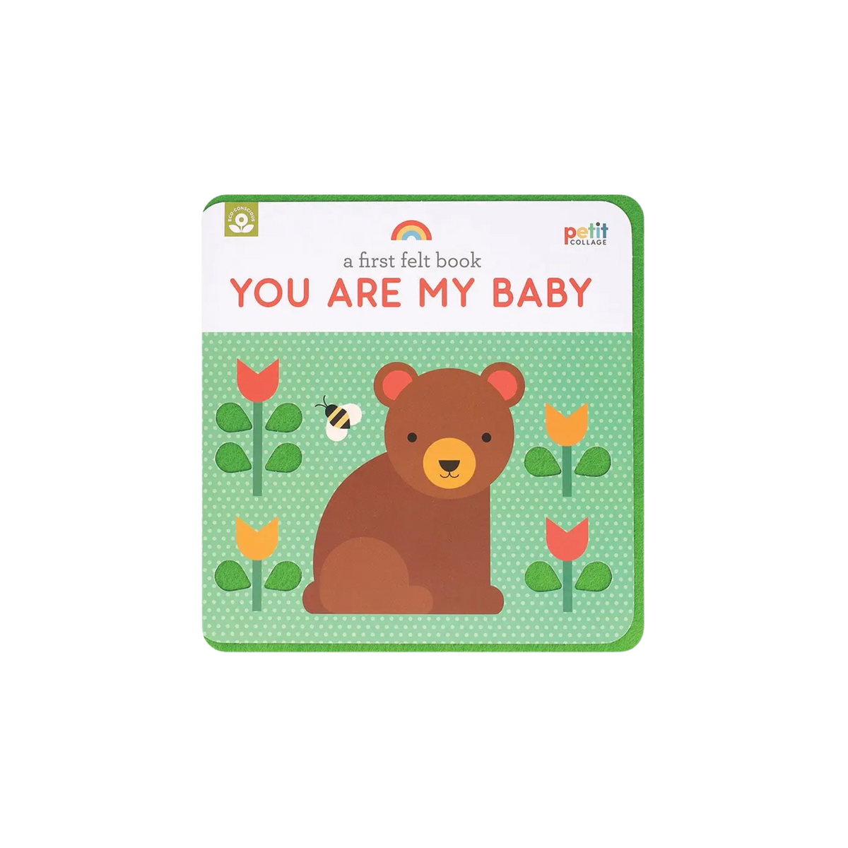 First Felt Book : You Are My Baby