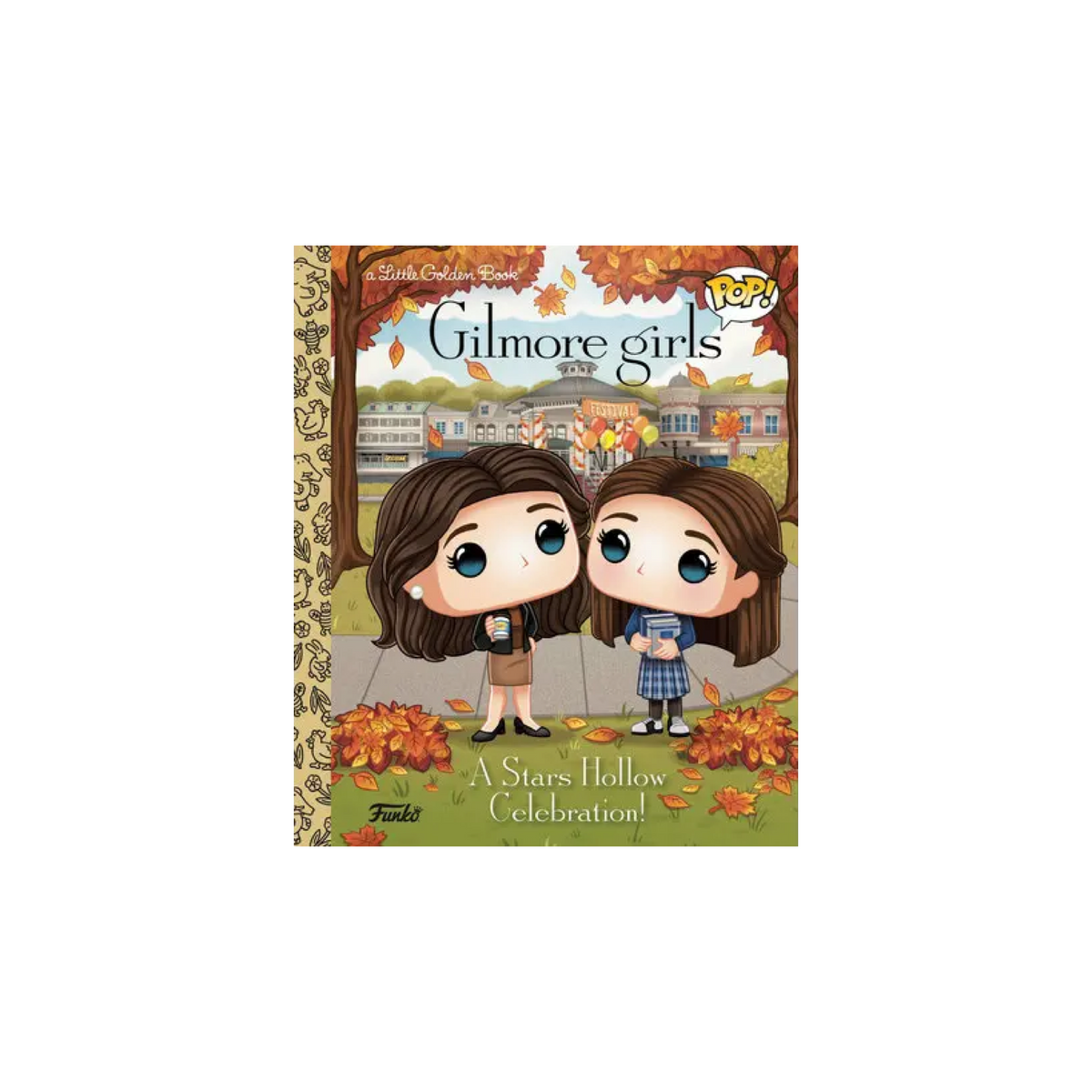 Gilmore Girls: A Star Hollow Celebration! Little Golden Book