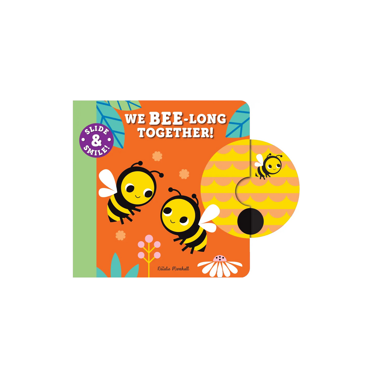 Slide And Smile We Bee-long Together