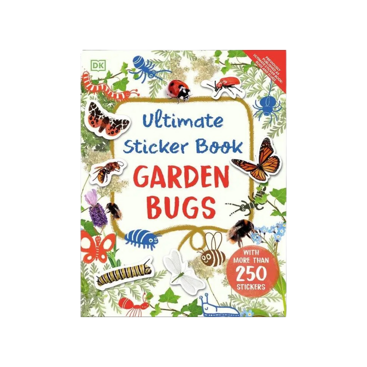 Ultimate Sticker Book Garden Bugs