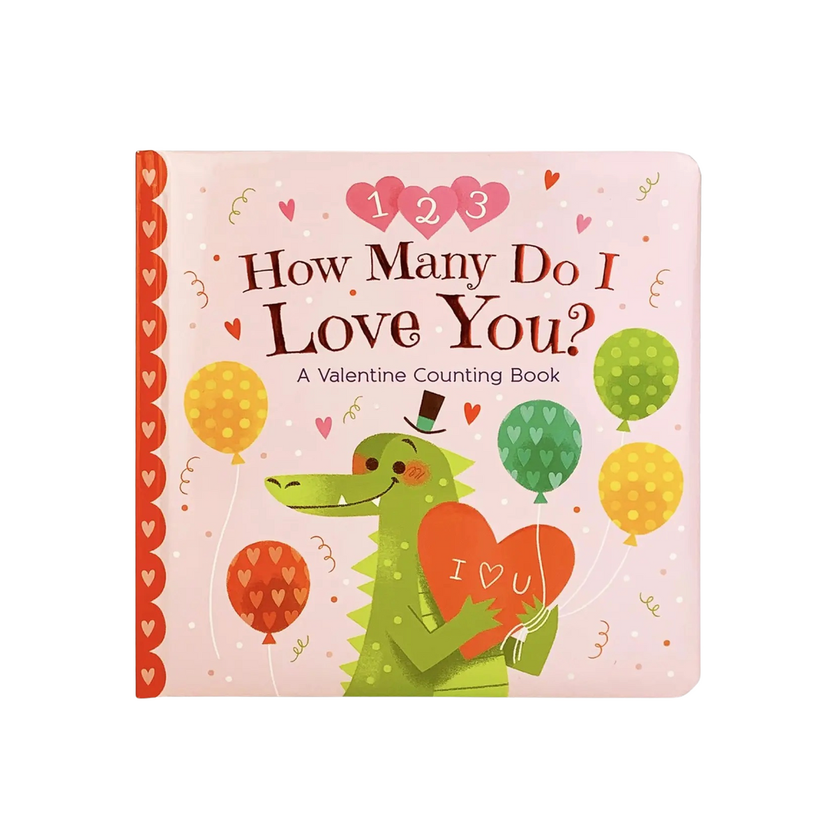 How Many Do I Love You? A Valentine Counting Board Book