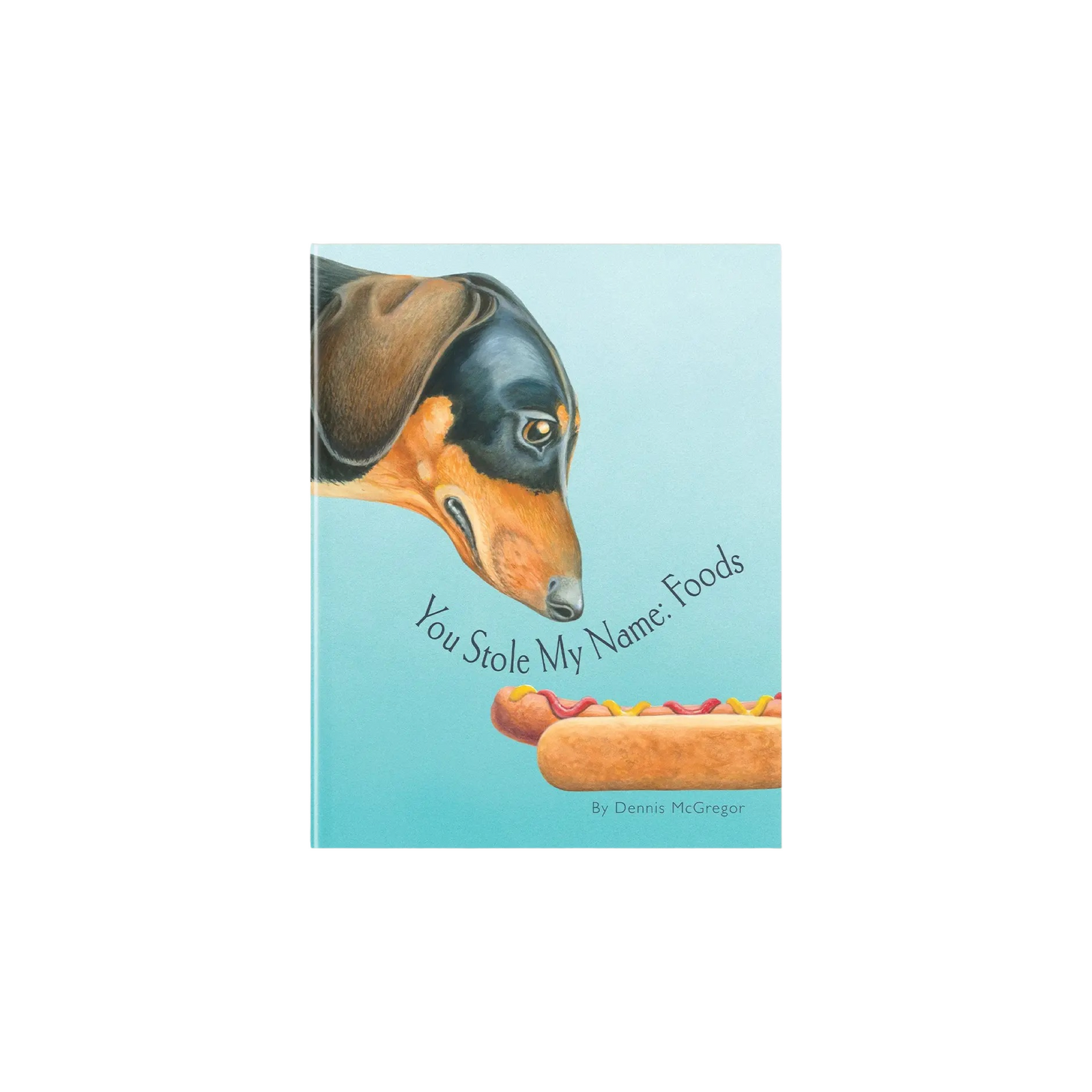 You Stole My Name: Foods Rhyming Book