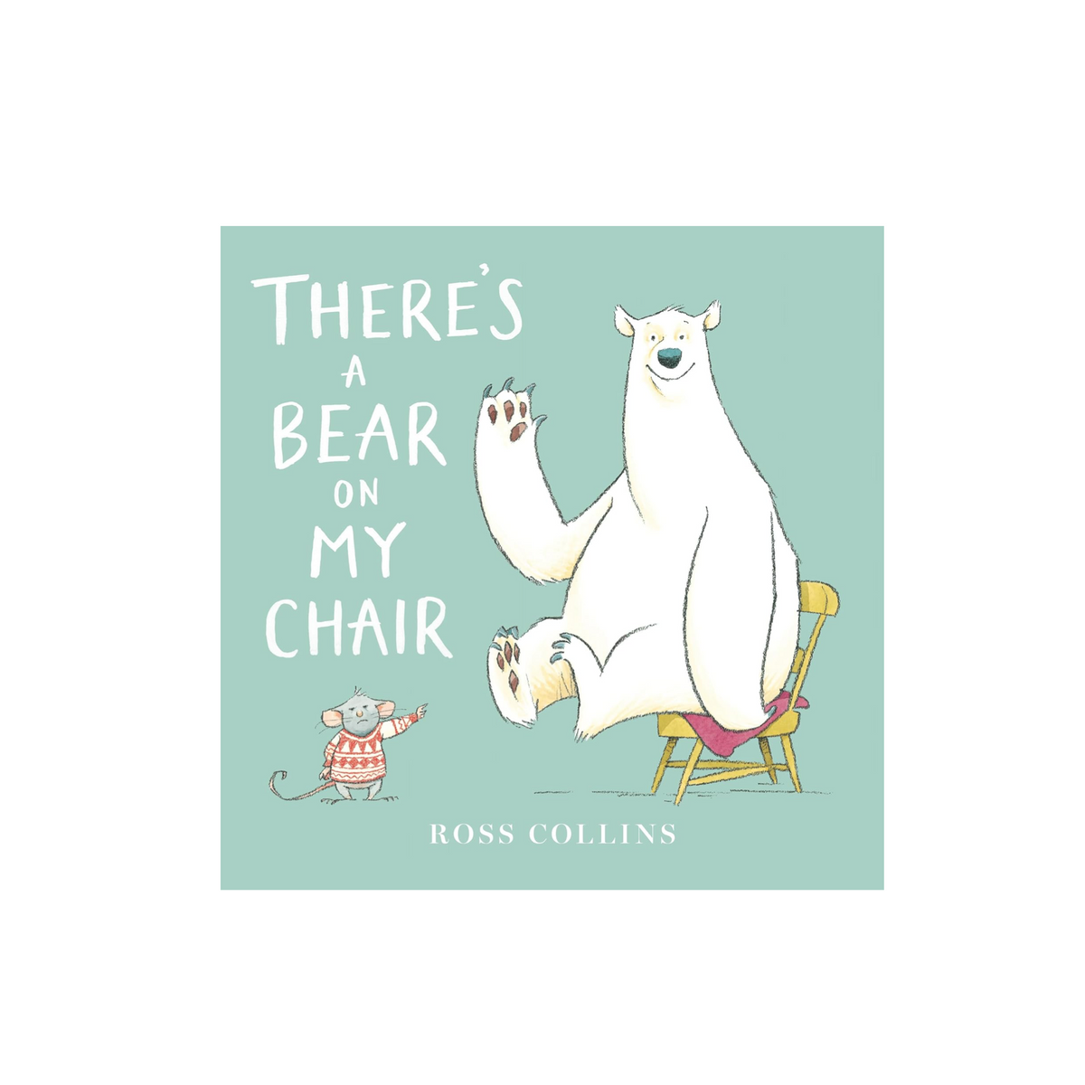 There's A Bear On My Chair