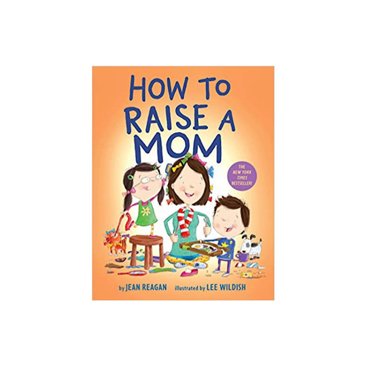 How To Raise A Mom Board Book