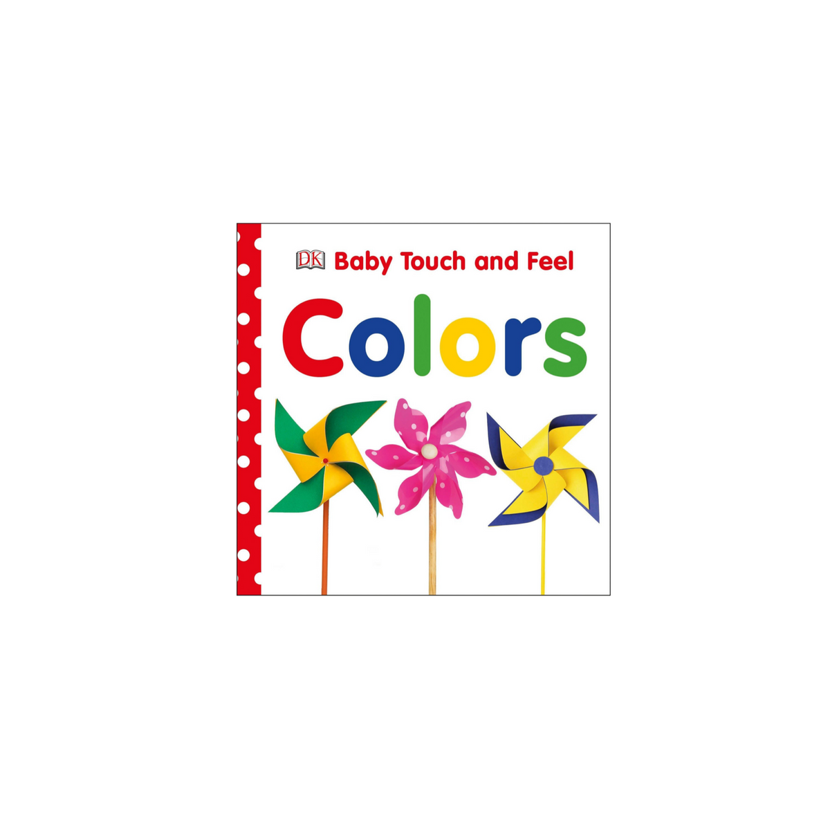 Baby Touch &amp; Feel Colors Board Book